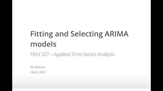 ATSA21 Lecture 4: Fitting and Selecting ARIMA models
