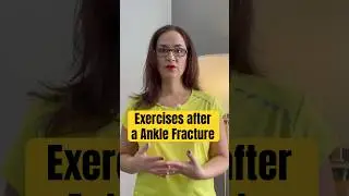 Exercises after ankle fracture