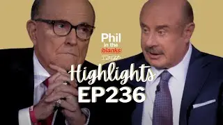 Rudy Giuliani | What Happened To America's Mayor? Pt 2 | Ep 236 Highlights | Phil in the Blanks