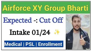 Airforce XY Group Bharti 2024 | Intake 01/2024 | Final Expected Cut Off | PSL And Enrollment |