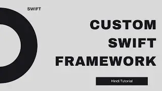 Swift Tutorial- How to create a custom framework | Xcode 13 |