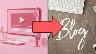 The EASY Way To Convert A YouTube Video Into A Blog Post (2024)