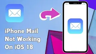 How to Fix iPhone Mail Not Working On iOS 18 (2024)