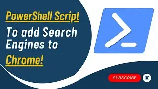 PowerShell script to add Search Engines to Chrome