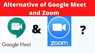 Zoom and Google Meet Alternative New Meeting Platform or app Zoom and Google meet alternative