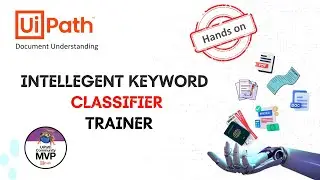 12. How to Train Intelligent Keyword Classifier | Trainer |  UiPath Document Understanding