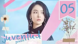 【SUB ESPAÑOL】 ▶ Drama: Youth - Juventud (Episodio 05)