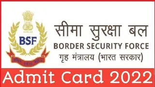 BSF Admit Card Download 2022 | BSF Group B And C Admit Card 2022 | BSF Group B And C Admit Card 2022