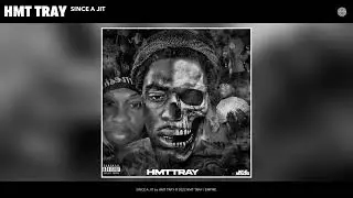 HMT TRAY - SINCE A JIT (Official Audio)