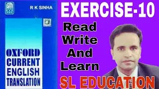 EXERCISE-10, OXFORD CURRENT ENGLISH TRANSLATION, SIMPLE SENTENCE, SL EDUCATION I