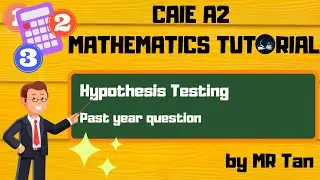 [MATH] Statistics 2 l  Past Year Question l Hypothesis Testing