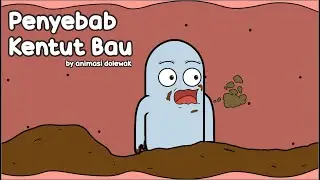 Penyebab Kentut Bau - Animasi Edukasi