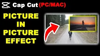 How to Create a Picture in Picture Effect in CapCut PC (Fast Edit Tutorial)
