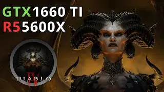 DIABLO 4 BETA GTX 1660 TI RYZEN 5 5600X