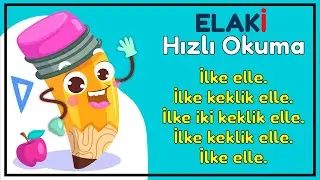 ELAKİ Sesleri Karesel Hızlı Okuma Metinleri Çalışması  Okuma Yazma Öğreniyorum
