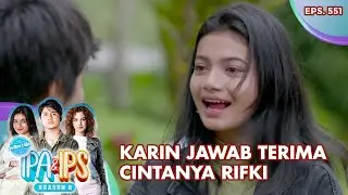 Karin Terima Cinta Dan Jadi Pacarnya Rifki - Mantan Ipa & Ips | Eps. 551 | Part (5/6)