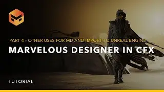 CFX Workflow: Part 4. Other Uses For Marvelous Designer & Import To Unreal Engine