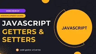 JavaScript Classes: How to Use Getter and Setter Methods 🚀  | Web Development Tutorial #108