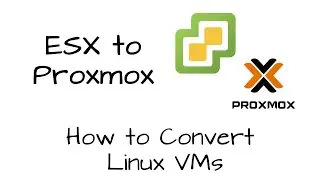 [How To] Convert Linux VMs from ESX to Proxmox
