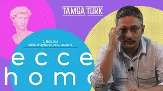 ECCE HOMO | Bahadırhan Dinçaslan ile Alkol, Meyhane Üzerine Garip Bilgiler!