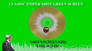 CLASSIC SNIPER SHOT GREEN SCREEN//GREEN SCREEN KHD