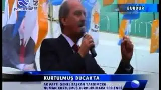 AK PARTİ GENEL BŞK. YARDIMCISI NUMAN KURTULMUŞ BUCAK'TA
