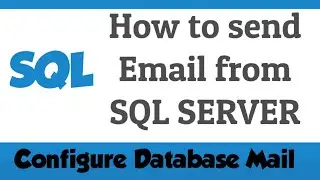 How to Configure Database Mail | How to send Email from SQL SERVER | IQBees