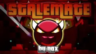 Stalemate [DEMON] by Nox | Geometry Dash