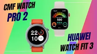 CMF Watch Pro 2 Vs Huawei Watch Fit 3