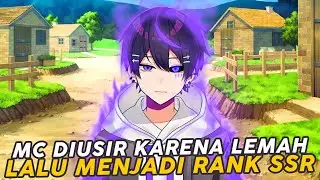 Mc Overpower Diusir Karena Lemah Lalu Menjadi Rank Ssr Paling Kuat