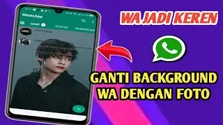 Cara Mengganti Background Whatsapp Dengan Foto Sendiri