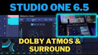Studio One 6.5 - What You Should Know About Studio One, Dolby Atmos and Surround 🤯