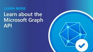 Learn about the Microsoft Graph API on Microsoft Learn 🎉