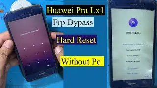 Huawei P8 lite Pra Lx1 Hard reset Frp Bypass without pc | Lx2 Lx3 frp bypass maps not working