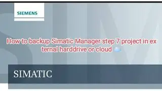How to backup Simatic Manager step 7 project in external harddrive or cloud ☁️☁️