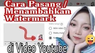 Cara Memasang Watermark Video di Channel Youtube | Setting branding