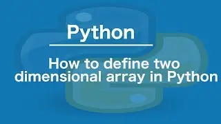 How to define two dimensional array in python