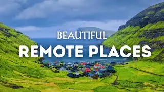 UNREAL WONDERS | Most Beautiful Remote Places to See Before You Die
