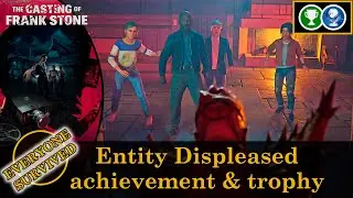 Entity Displeased achievement & trophy (everyone survived) | The Casting of Frank Stone