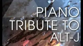 Bloodflood - Alt-J Piano Tribute