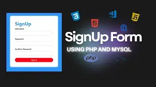How to connect Signup Form using PHP and MySQL using XAMPP | Real Time Project