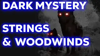 Dark Mystery Trailer - Strings & Woodwinds (3)