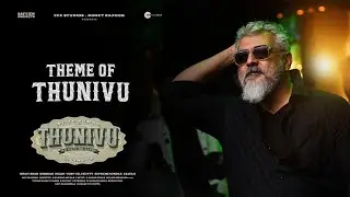 Theme Of Thunivu | Ajith Kumar | H.Vinoth | Ghibran | AK Mix
