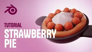 Create a Strawberry Pie - Blender 3D Tutorial