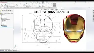 SOLIDWORKS CLASS - 8 *****Sketching*****