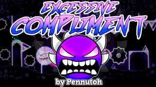 Excessive Compliment (Extreme Demon) by Pennutoh | Geometry Dash