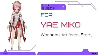 Yae miko | yae miko artifacts | yae miko build guide | genshin impact yae miko build |yae miko guide