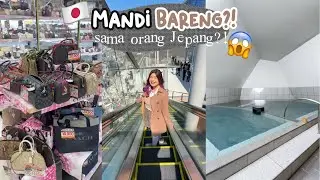 #4 MANDI BARENG SAMA ORANG JEPANG?!😱🇯🇵 (Shibuya Sky dan Luxury Thrifting)