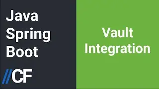 Java Spring Boot - Vault Integration Configuration - Reading Secrets from Secret Storage