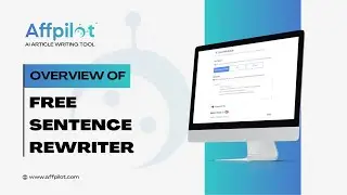 Free Sentence Rewriter | Affpilot | AI Article Writing Tool